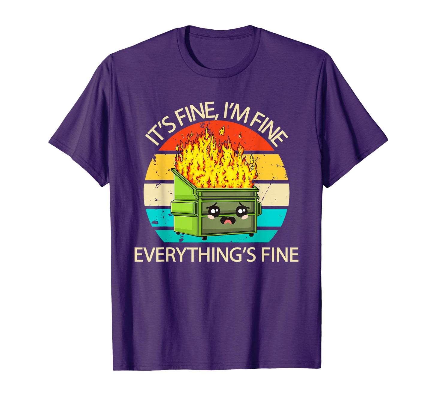 It's Fine I'm Fine Everything's Fine Tee Funny Dumpster Cat T-Shirt