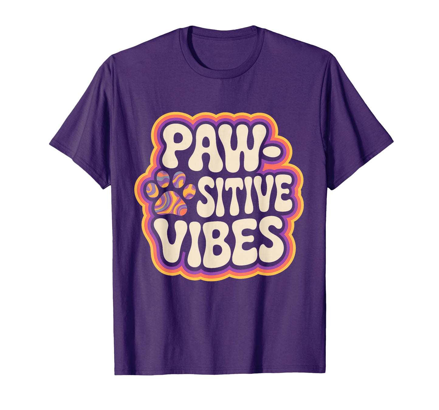 Paw-sitive Vibes Cat Dog Lover Animal Pet Lover Funny T-Shirt