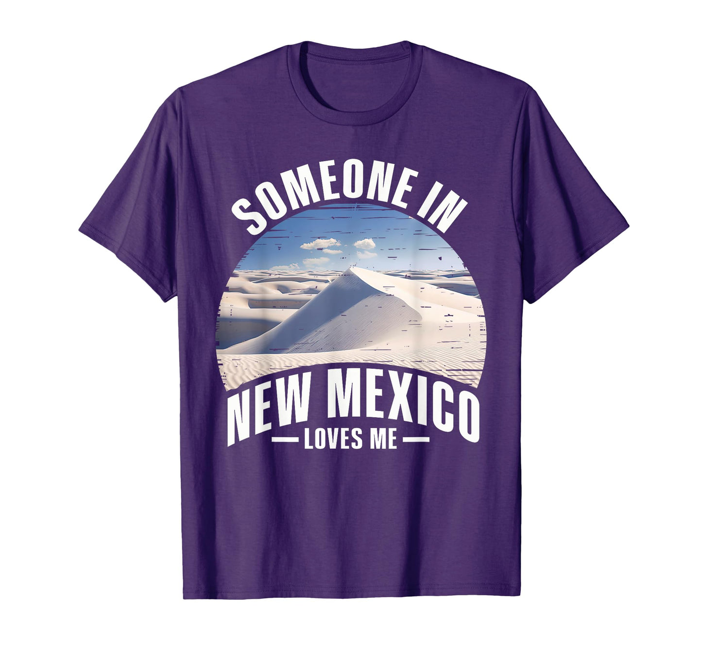 Someone In New Mexico Loves Me T-Shirt