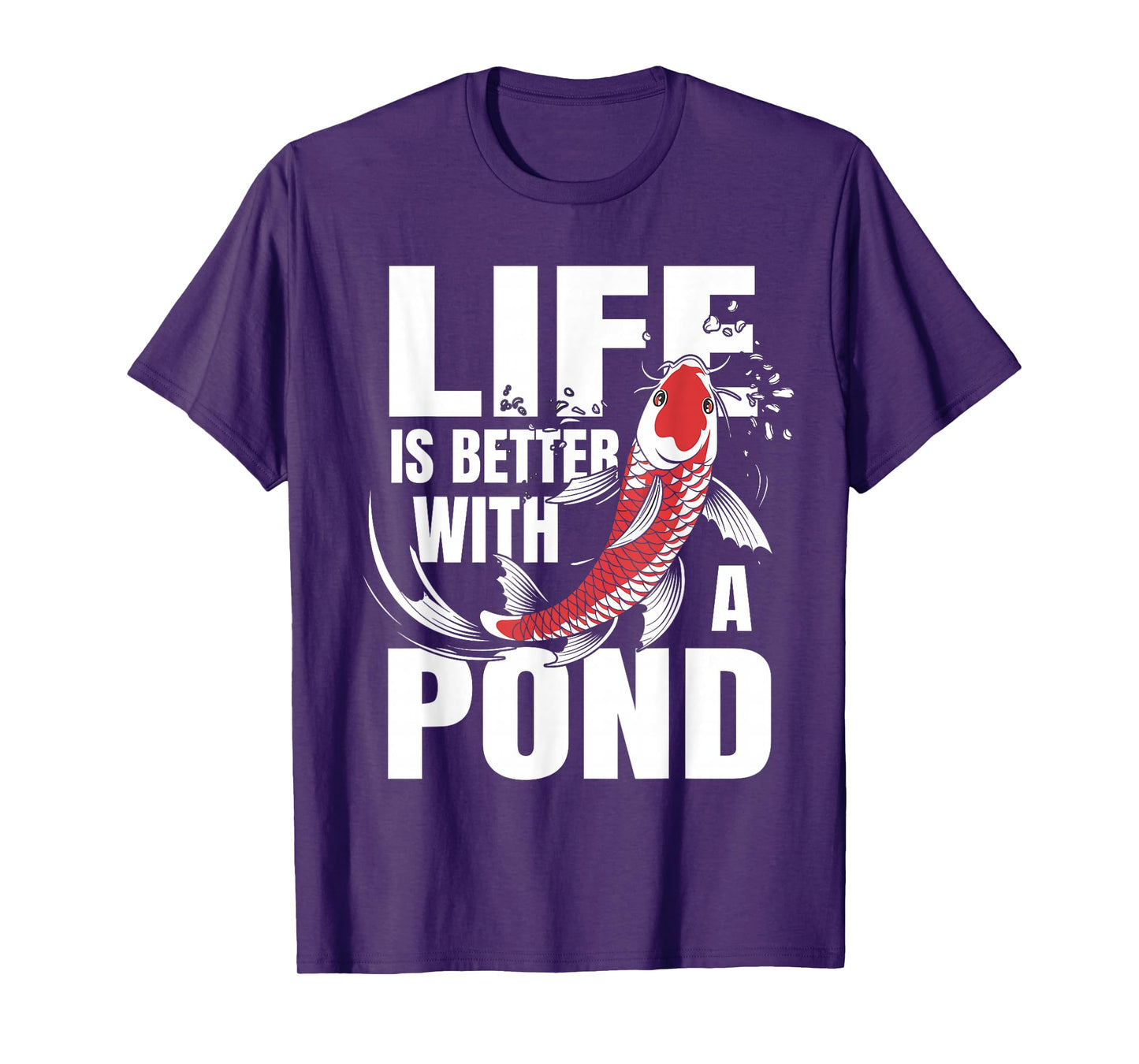 Life Is Better With A Pond Funny Japanese Koi Fish T-Shirt