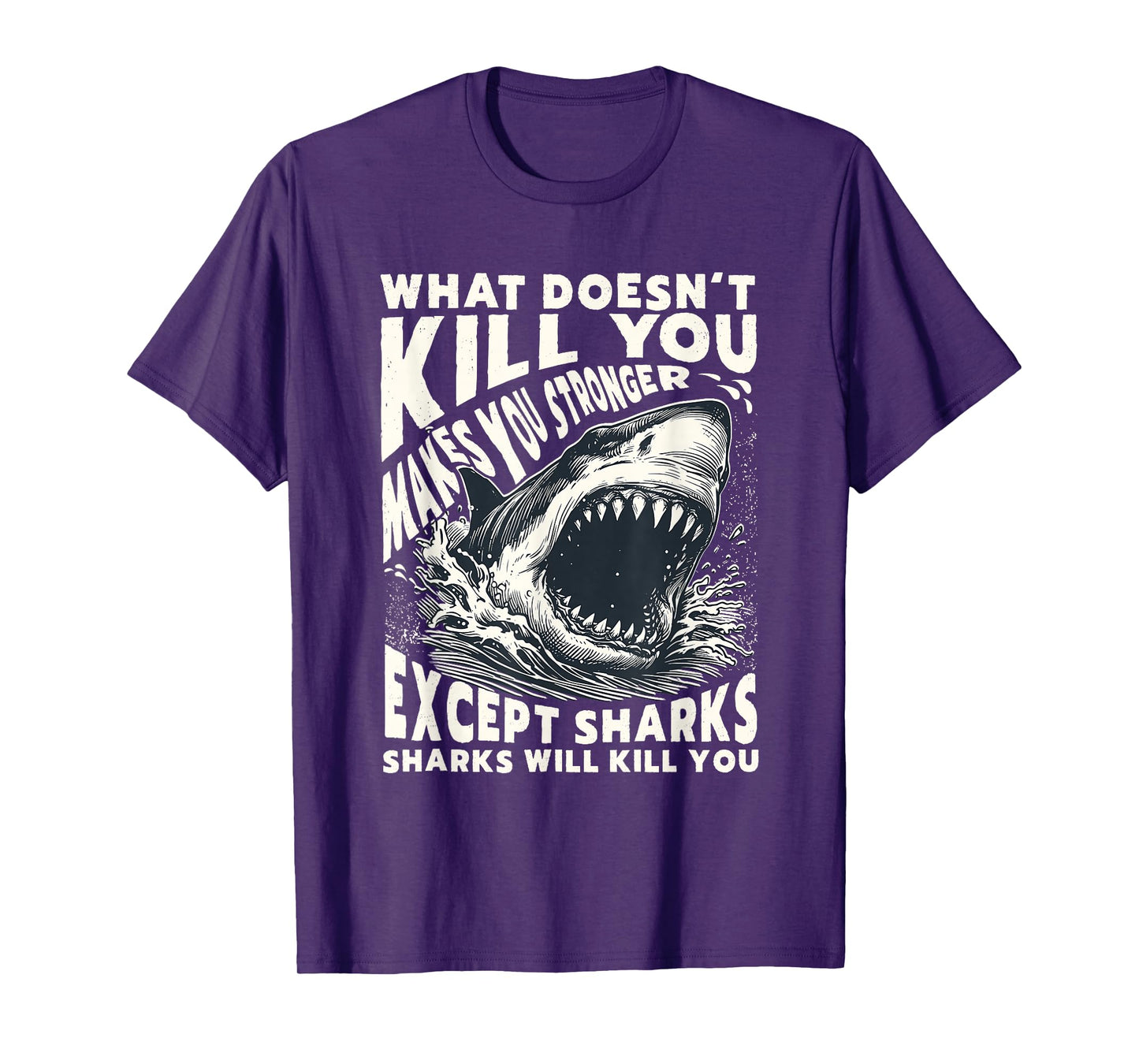 What Doesn’t Kill You Except Sharks Distressed Funny Shark T-Shirt