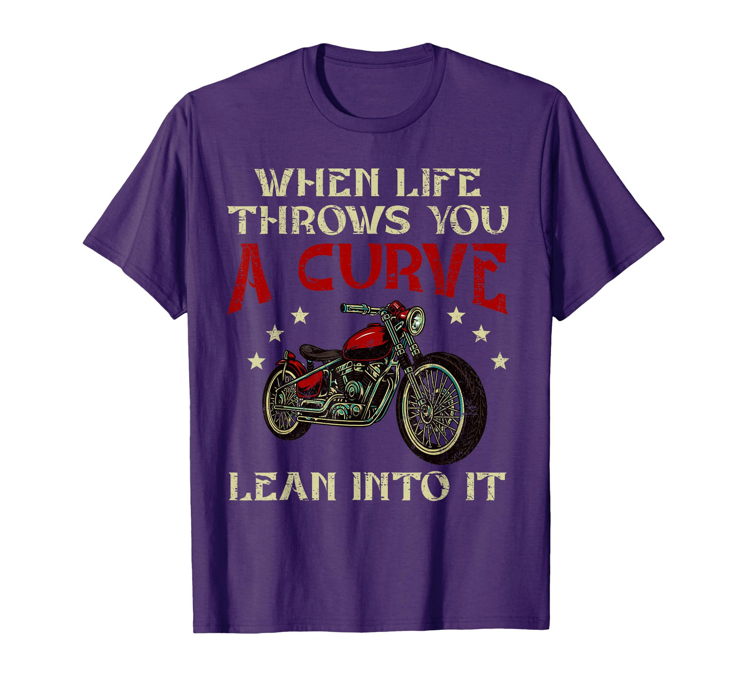 Biker When Life Throws You A Curve Lean Into It Motorcycle T-Shirt