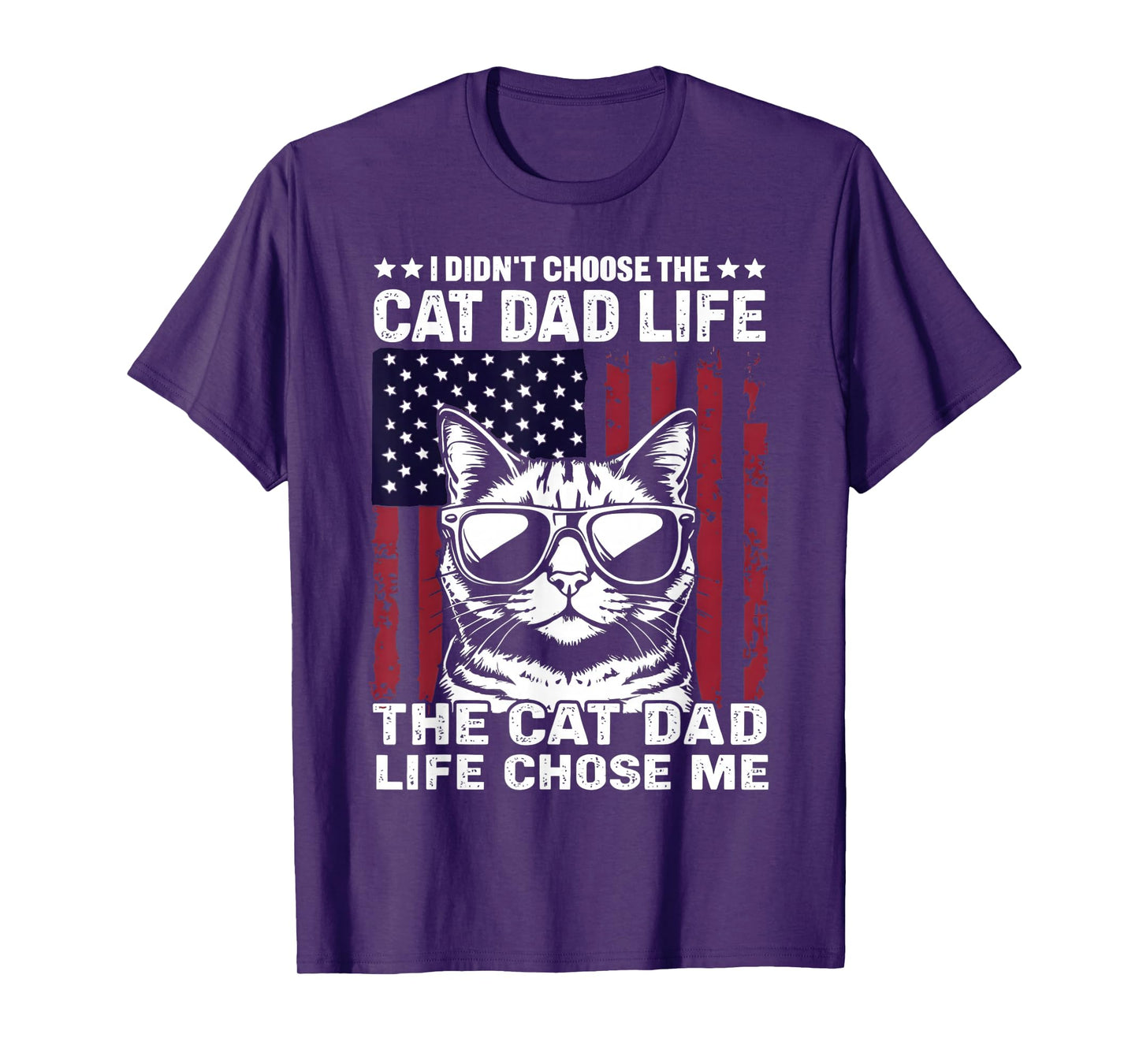 I Didn't Choose The Cat Dad Life american flag cat Daddy T-Shirt