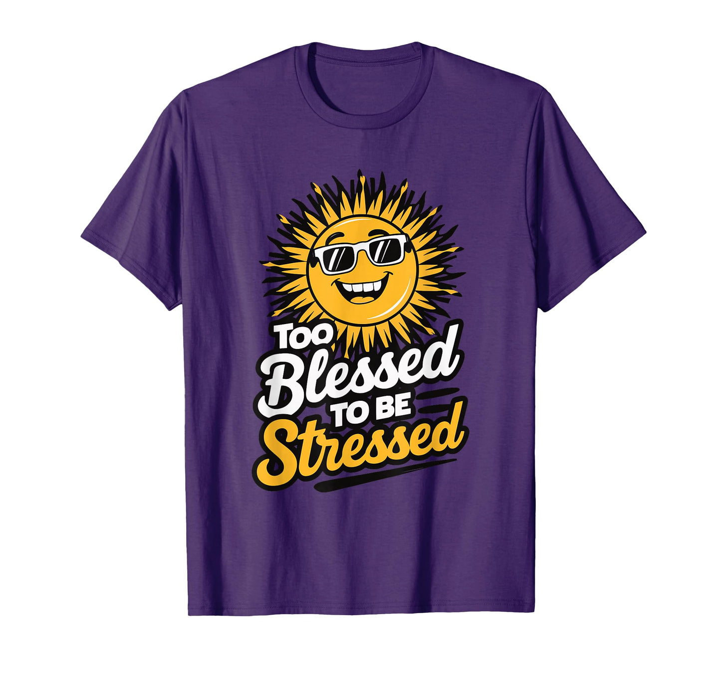 Too Blessed To Be Stressed T-Shirt