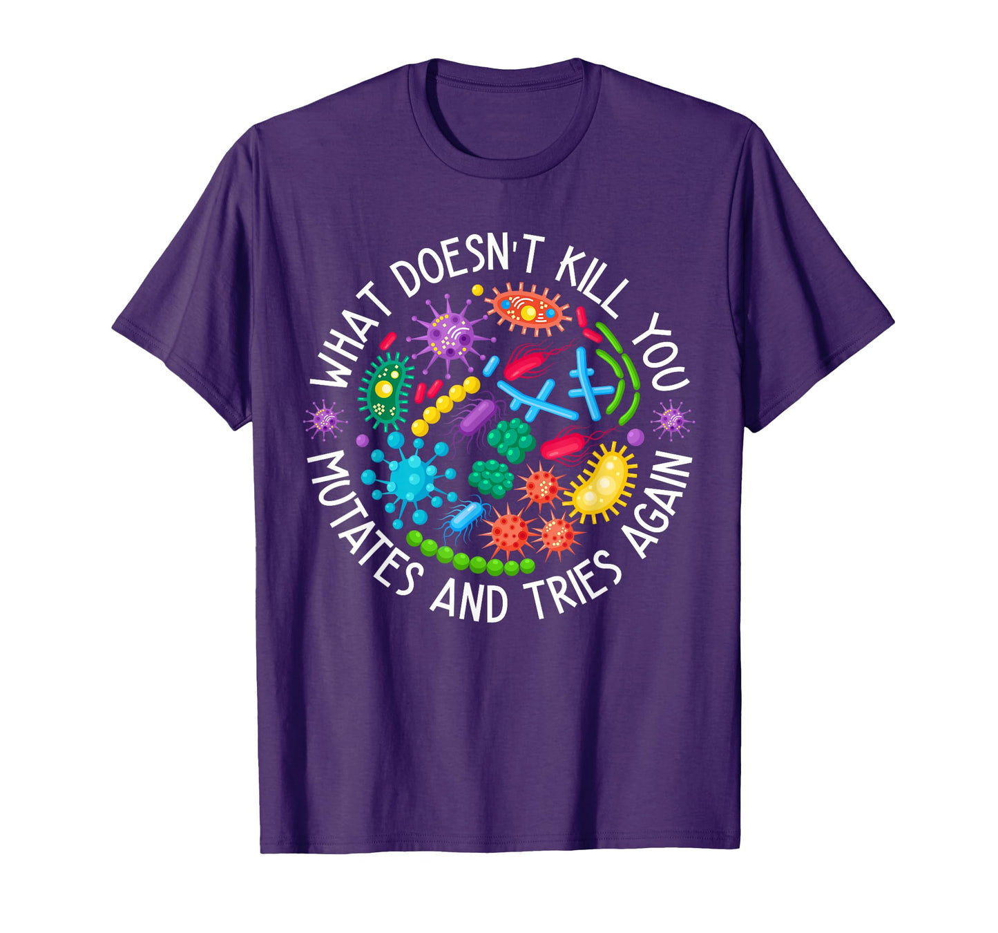 Mutates And Tries Again Funny Lab Week Science Microbiology T-Shirt