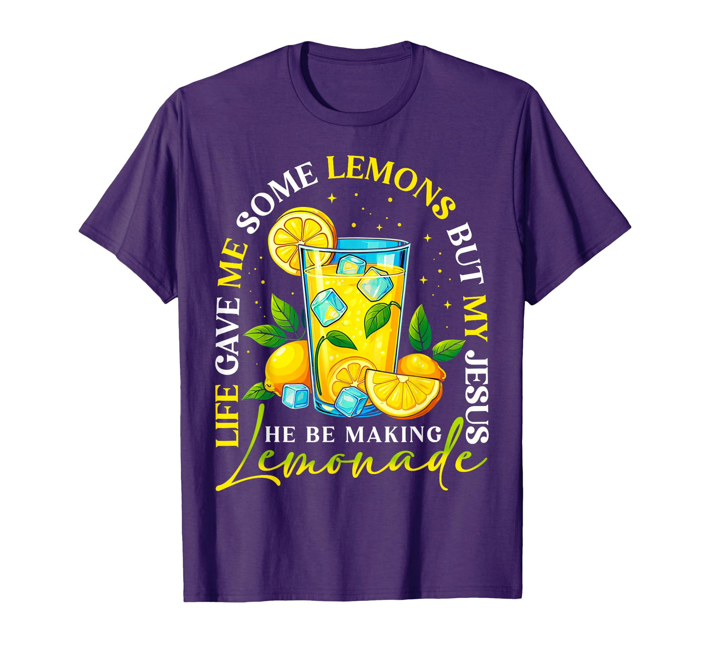 Life Gave Me Some Lemons But My Jesus Making Lemonade Womens T-Shirt