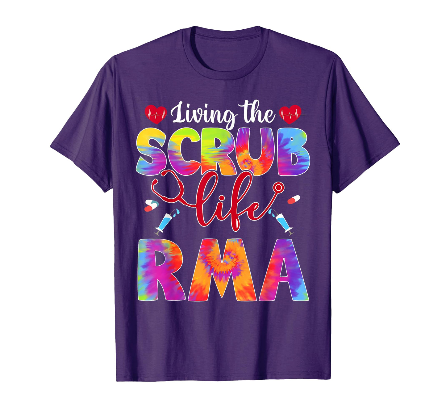 Living The Scrub Life Tie Dye Hippie RMA T-Shirt
