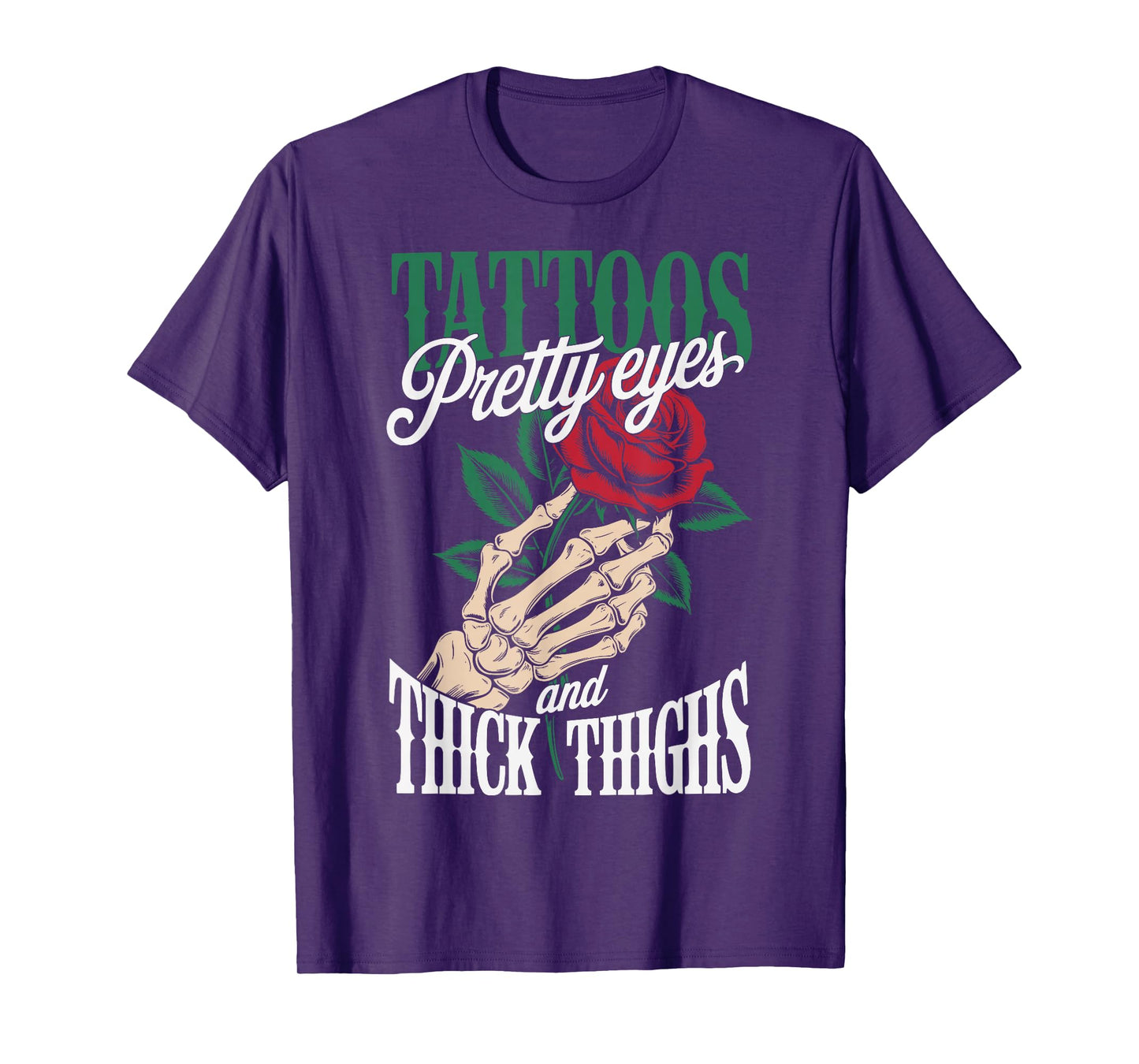 Tattoos Pretty Eyes And Thick Thighs T-Shirt