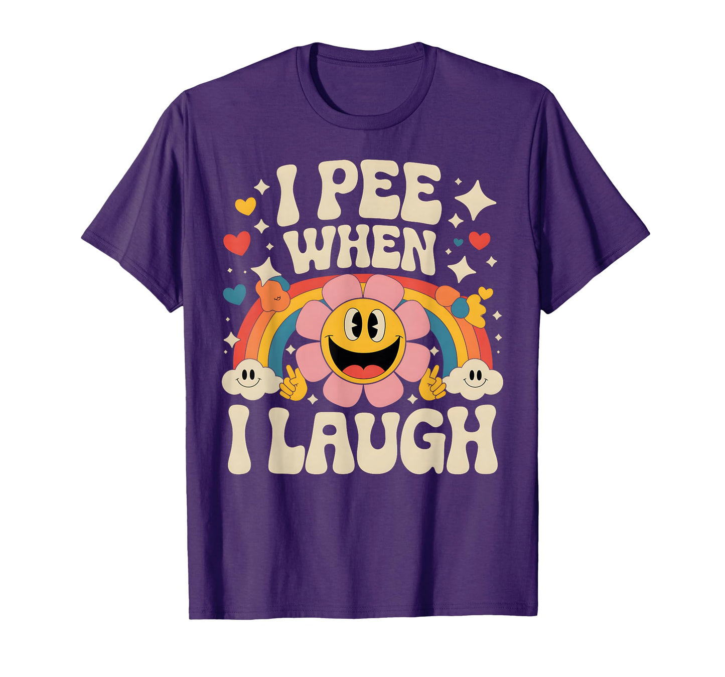 I Pee When I Laugh Naughty Funny Adult Humor Rainbow T-Shirt