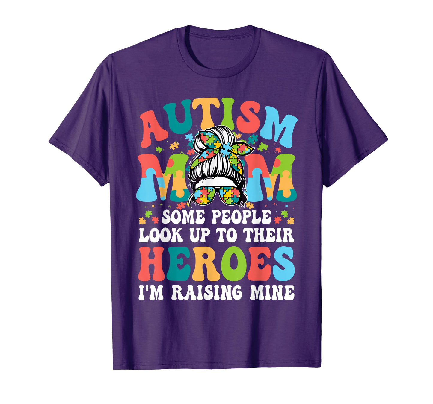 Autism Awareness Mom Raising Hero Messy Bun Puzzle Pieces T-Shirt