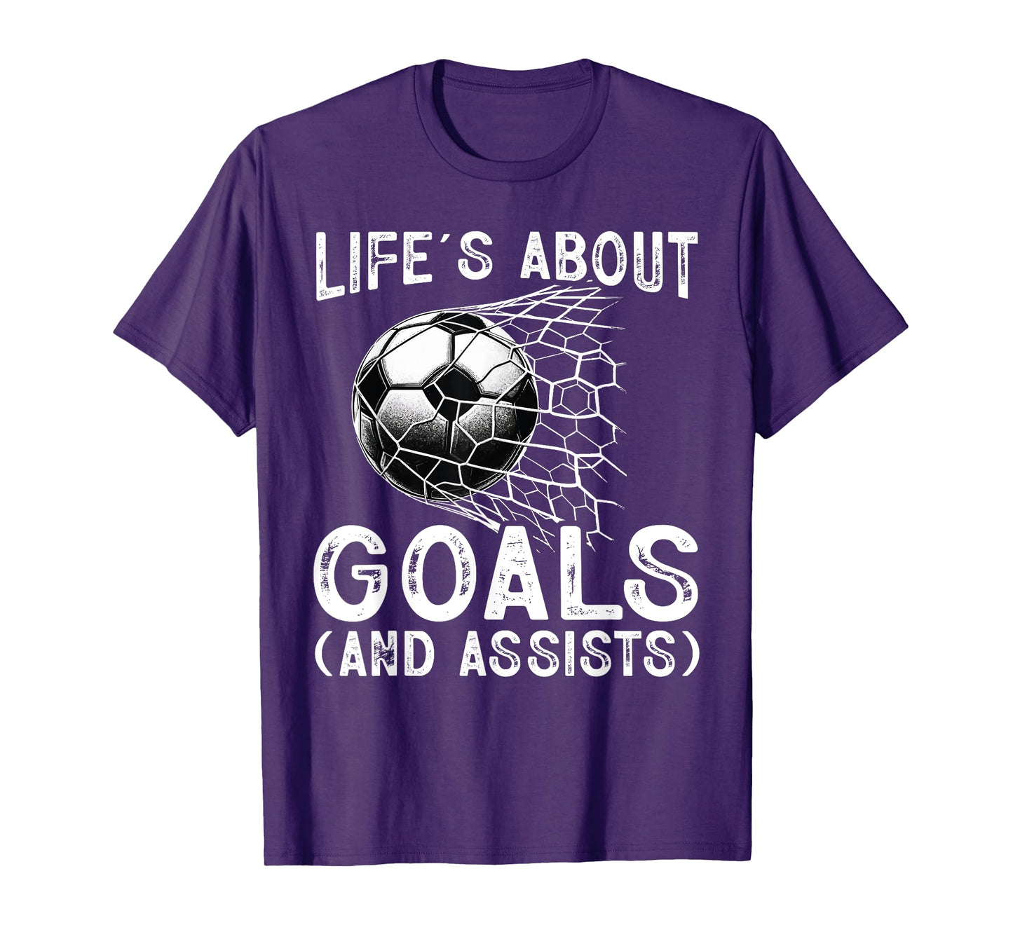 Life Is About Goals Assists Funny Soccer Player Men Women T-Shirt