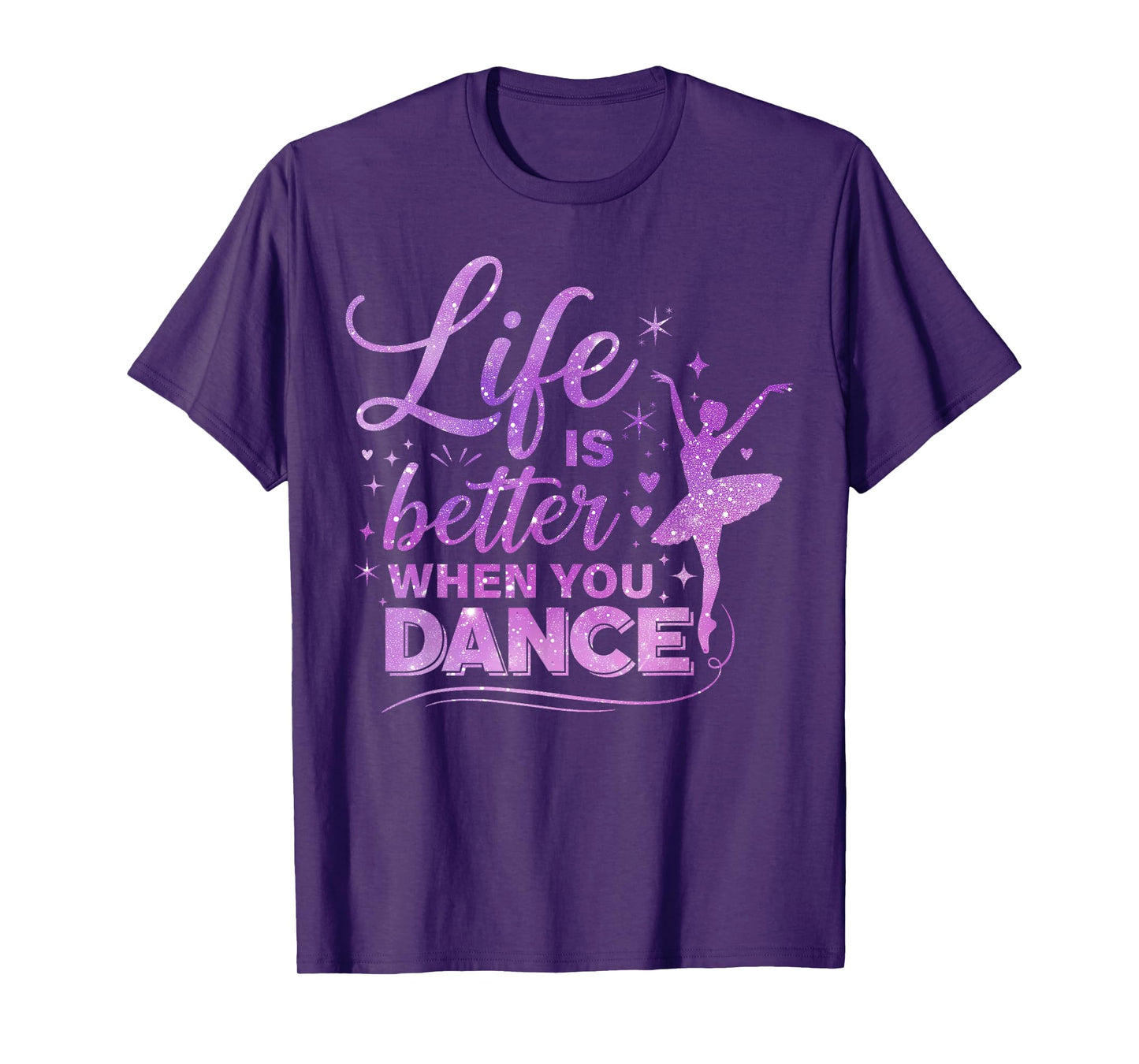 Life is Better When You Dance Lover Ballerina Girls T-Shirt