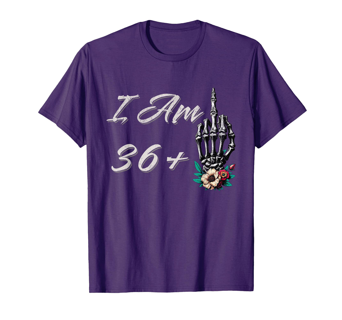 I Am 36 Plus 1 Middle Finger Skull Flowers 37th Birthday T-Shirt