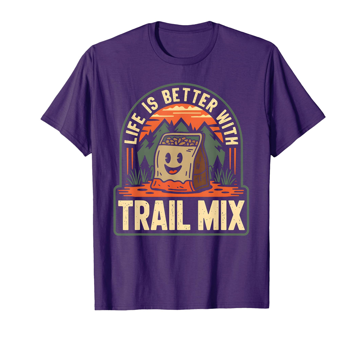 Life is Better with Trail Mix T-Shirt