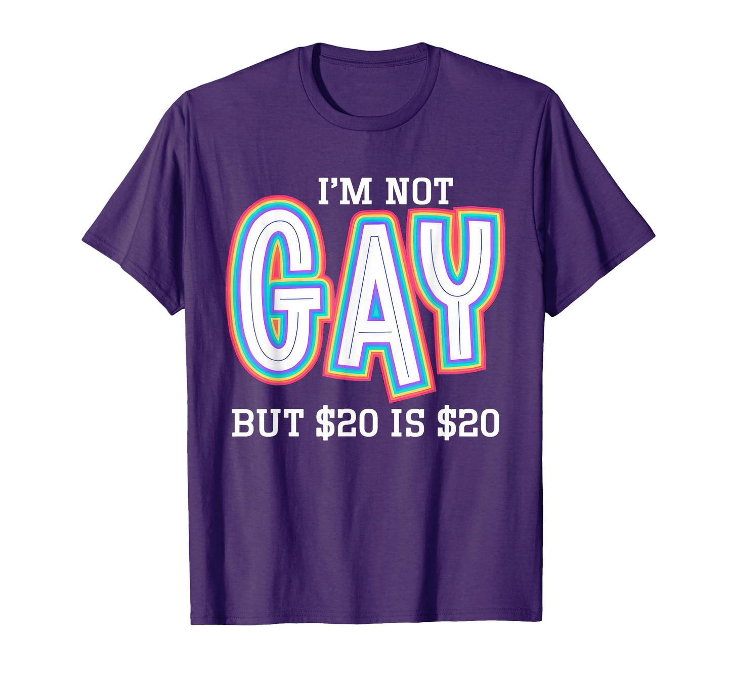 I’m Not Gay But $20 is $20 American Flag Funny Meme For Men T-Shirt