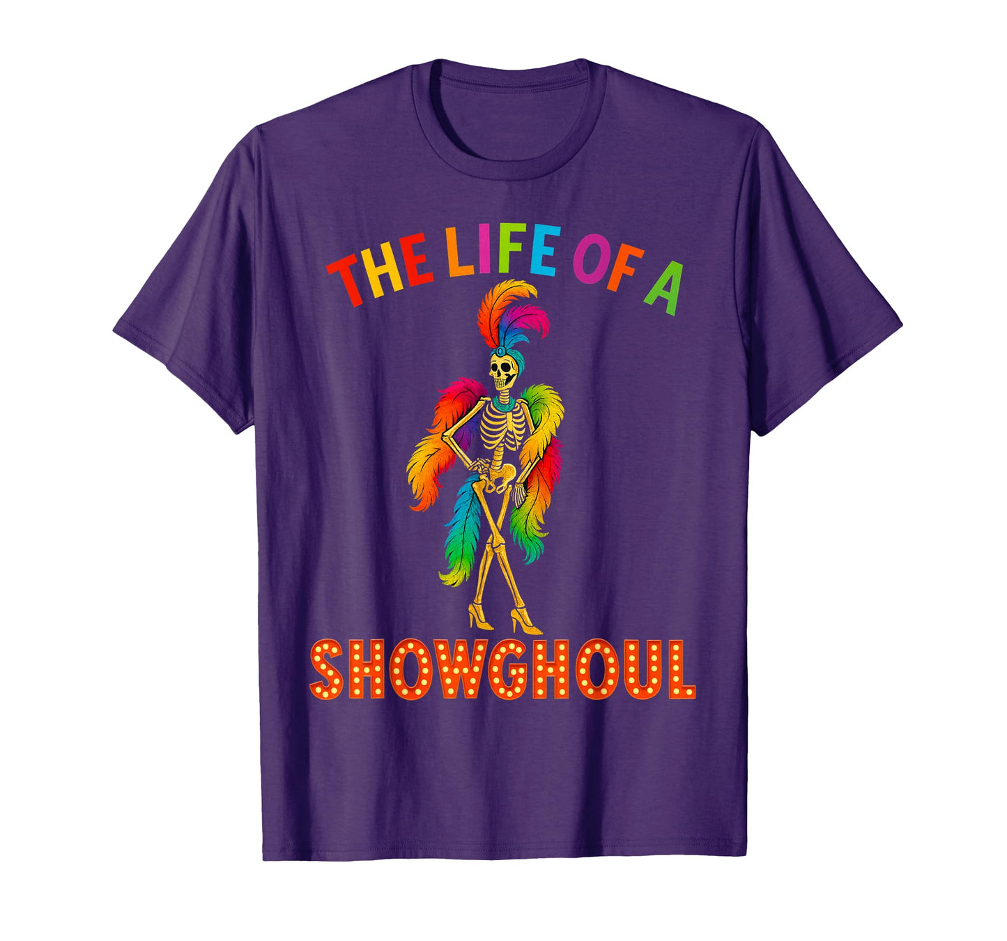 The Life of A Showghoul Retro Halloween Skeleton Girl T-Shirt