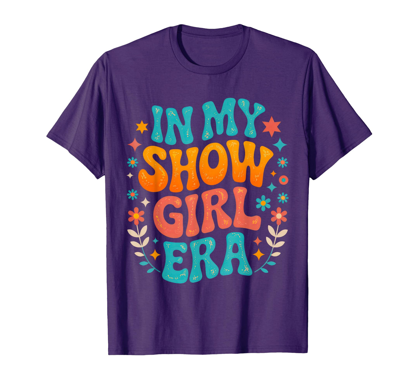 in My Show Girl Era Retro Vintage Outfit T-Shirt