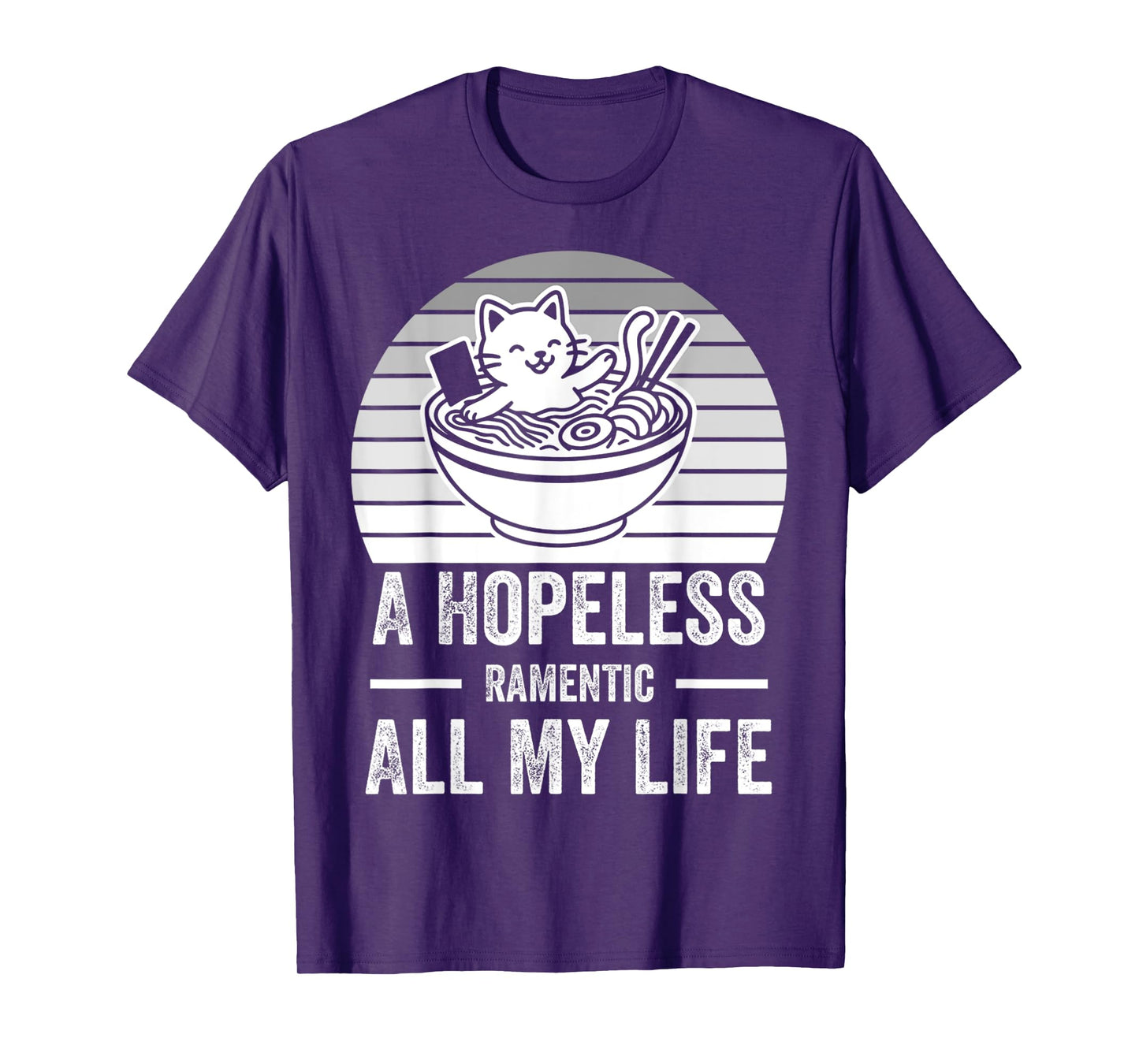 A Hopeless Ramentic All My Life T-Shirt
