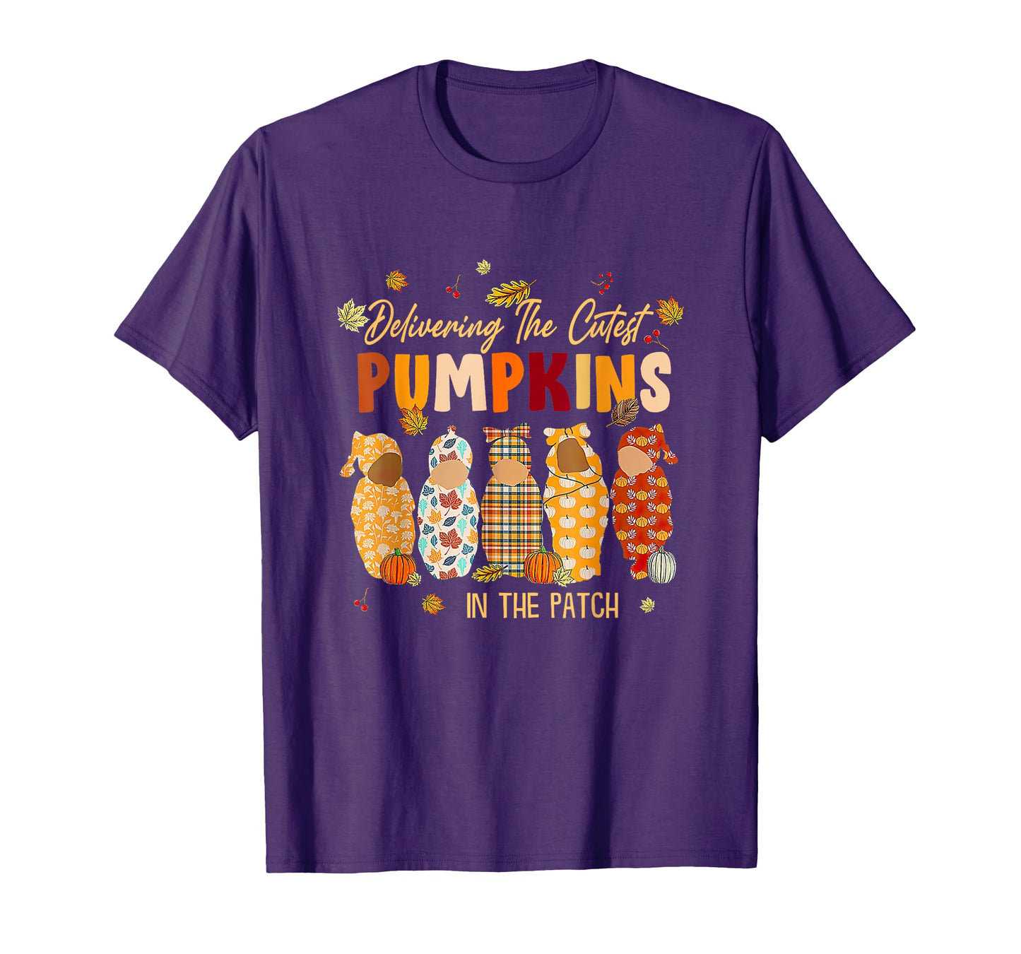 L&D Nurse Delivering The Cutest Pumpkins In The Patch T-Shirt