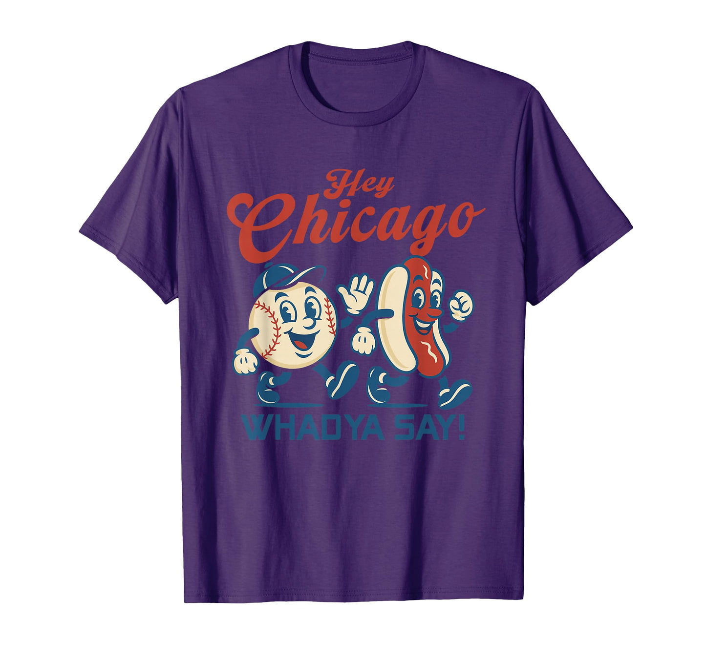 Hey Chicago Whadya Say Hot Dog Baseball Graphic T-Shirt