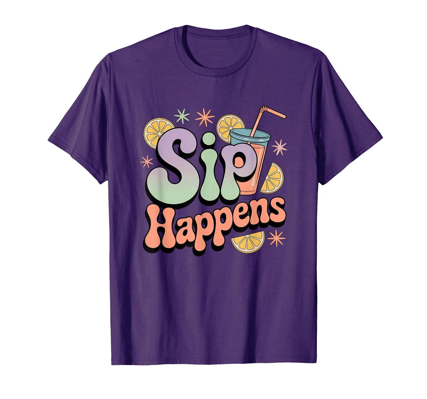 Sip Happens Funny Colorful Drink Humor T-Shirt