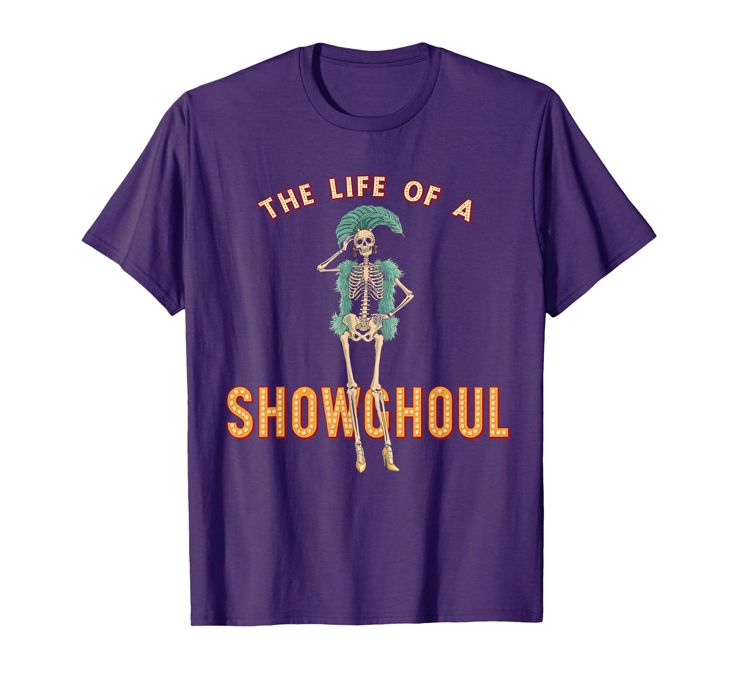 The Life of a Showghoul Funny Halloween T-Shirt
