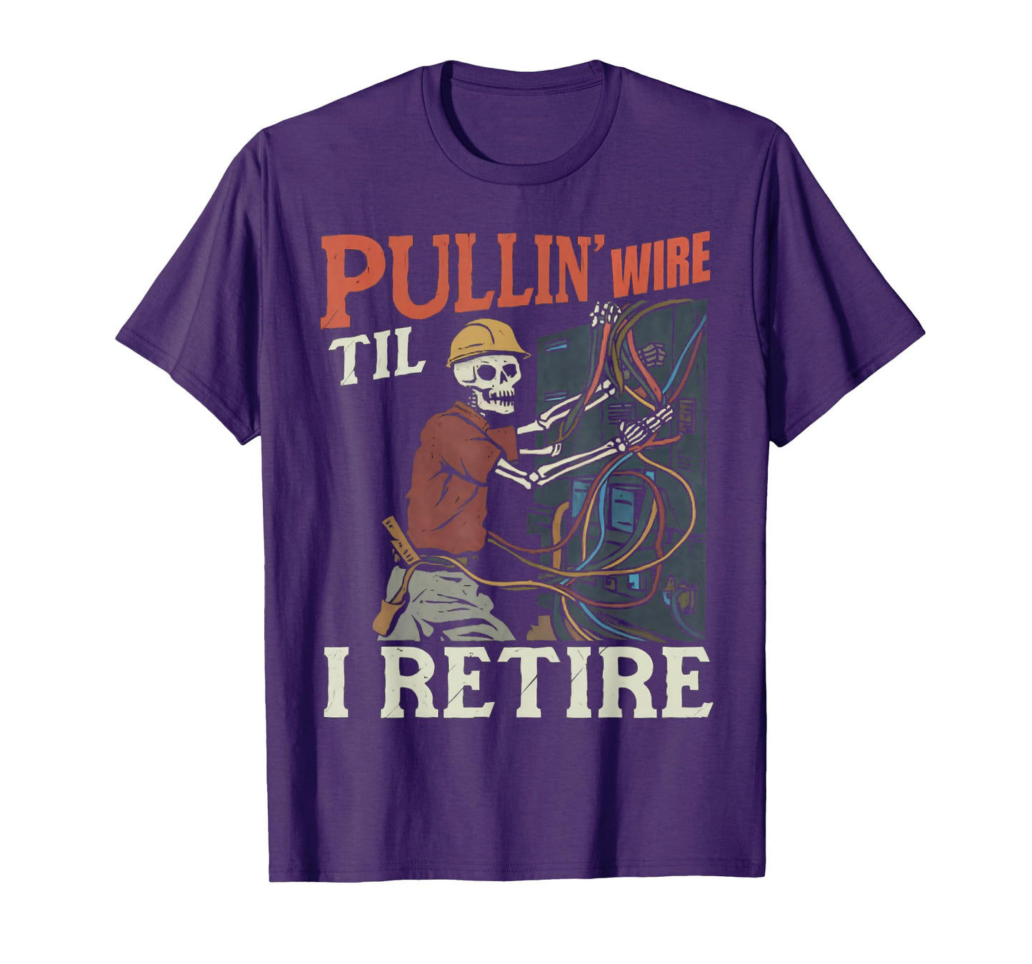 Pullin Wire Til I Retire Funny Electrician Vintage T-Shirt