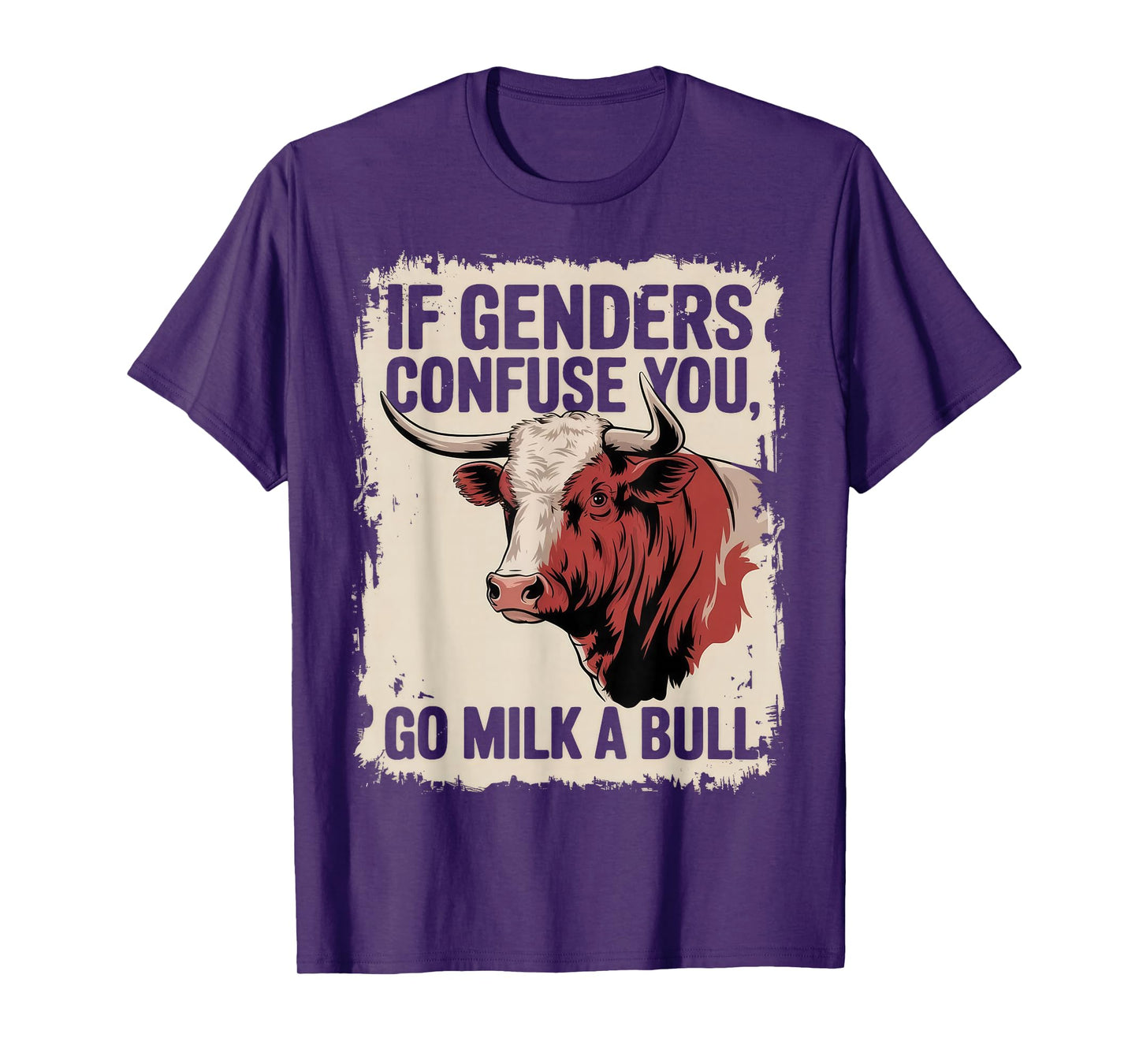 If Gender Confuse You Go Milk A Bull Funny Sarcastic T-Shirt