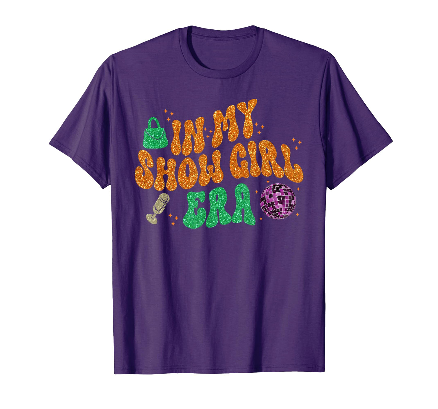 Show Girl Life in My Show Girl Era Groovy T-Shirt T-Shirt