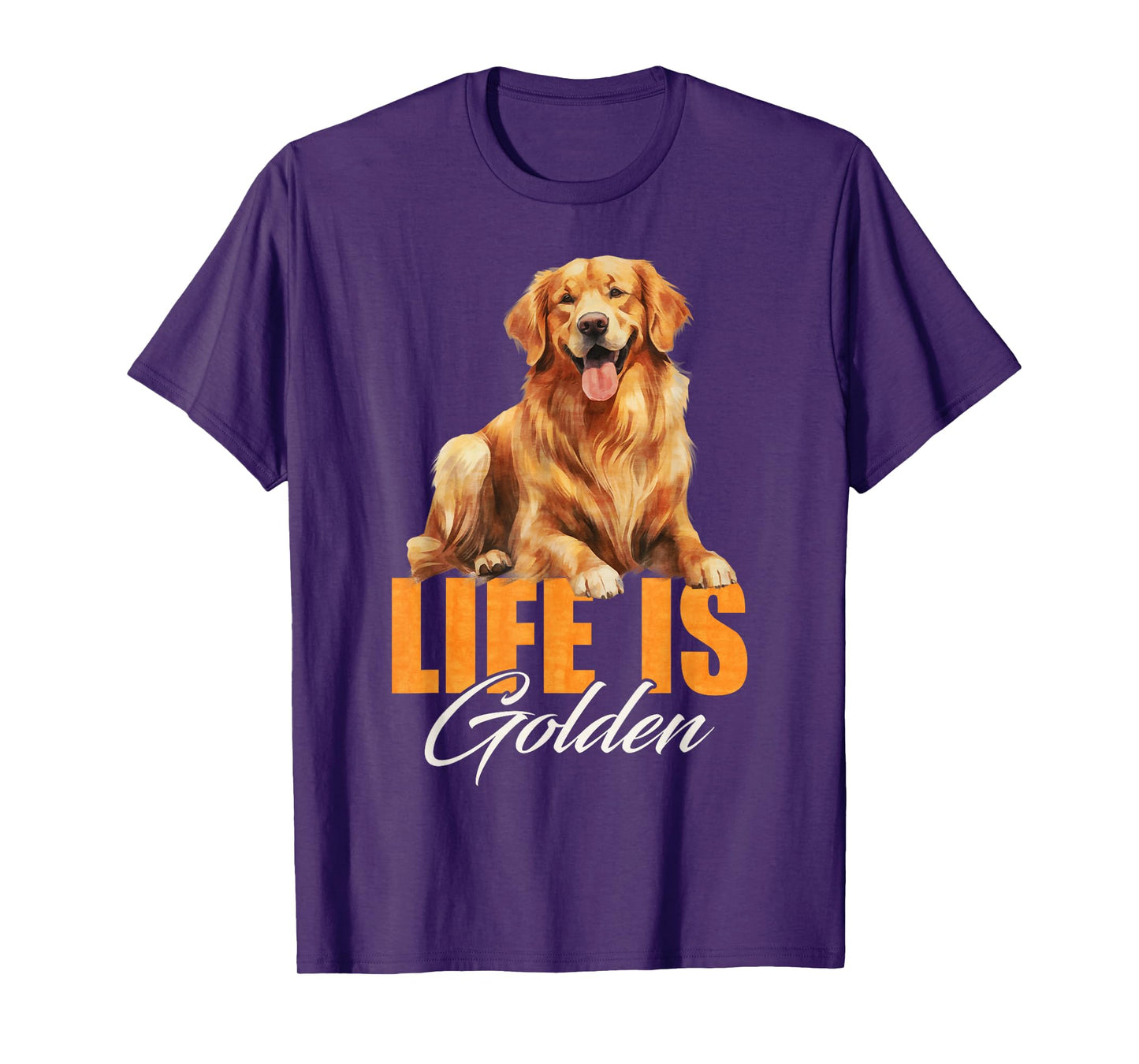 Life Is Golden Retriever Dog For Golden Owners Lover Men Women Girls Kids T-Shirt