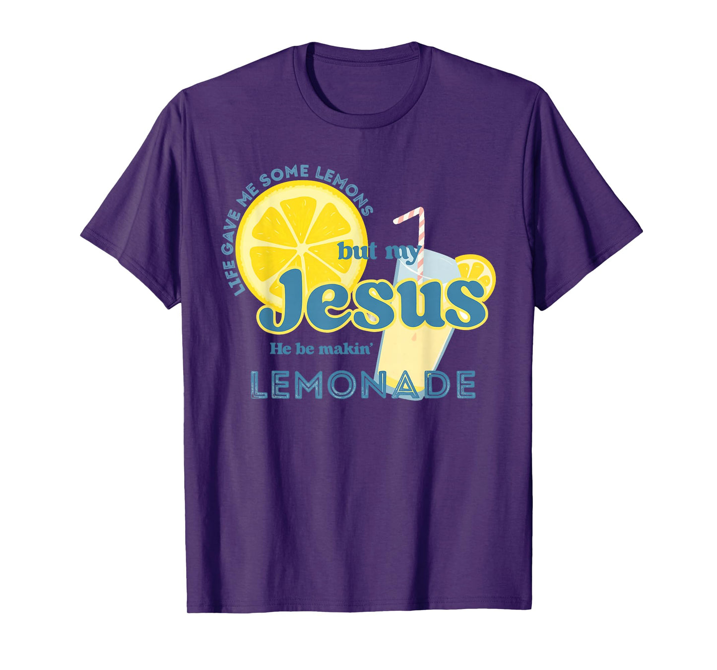 My Jesus Makes Lemonade Christian Funny Faith T-Shirt