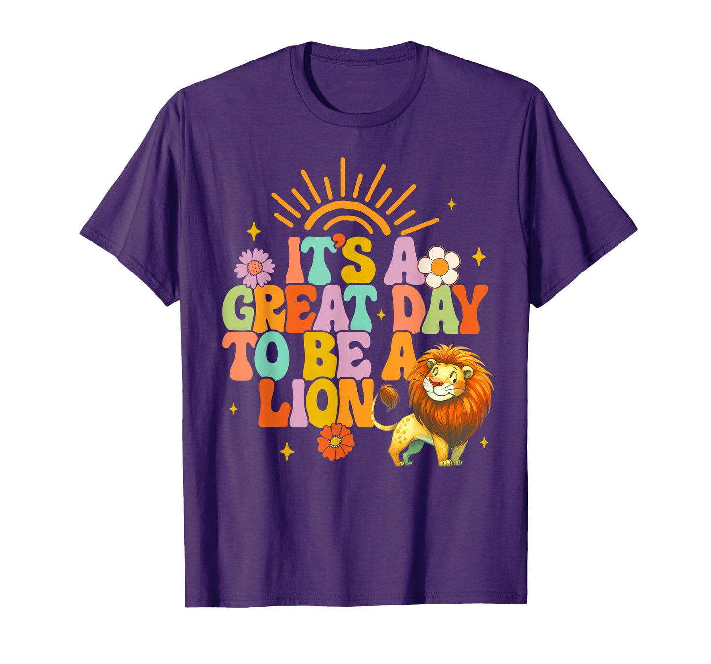 Teacher Life Back To School It's A Great A Day To Be A Lion T-Shirt