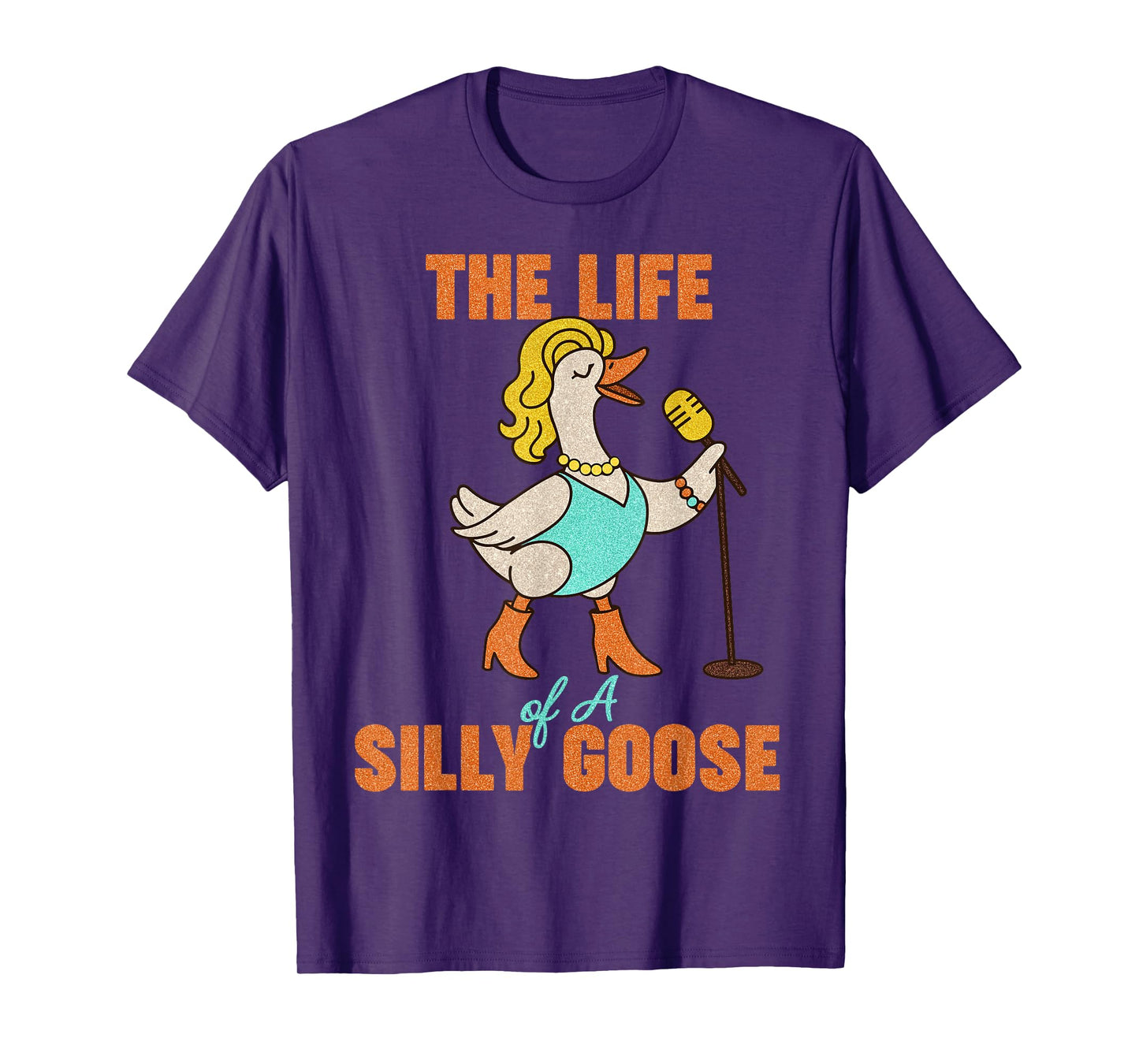 The Life of a Silly Goose Funny Show Girl Trendy Meme T-Shirt