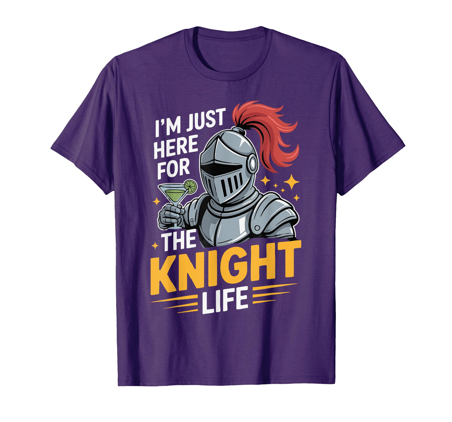 I'm Just Here for The Knight Life T-Shirt