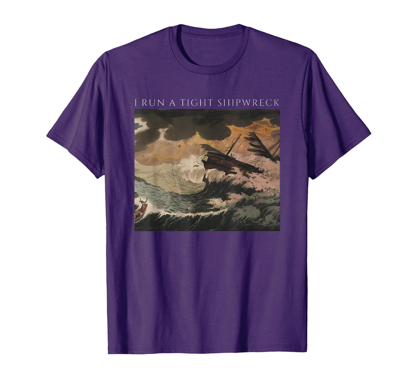i Run a Tight Shipwreck T-Shirt