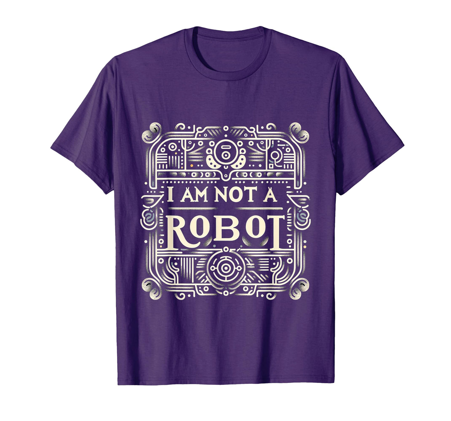 I Am Not A Robot ---- T-Shirt
