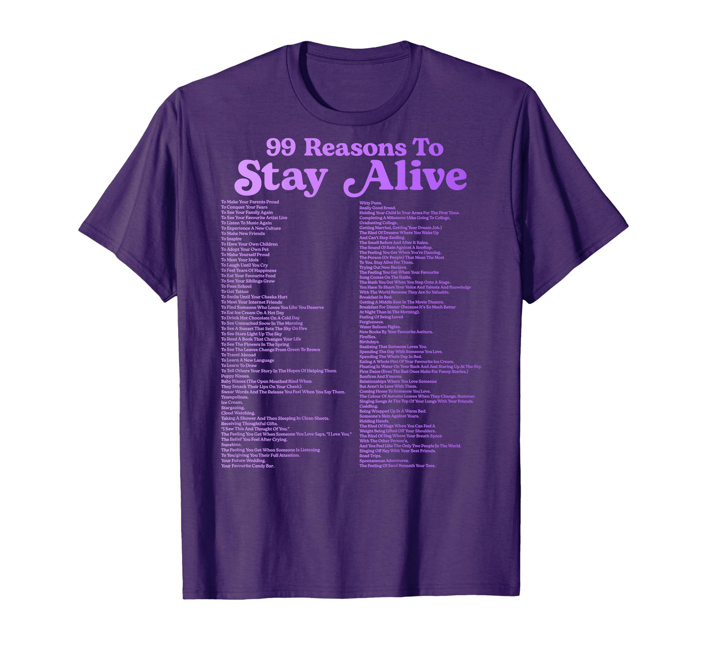 99 Reasons To Stay Alive Mental Health Cute Positive (BACK) T-Shirt