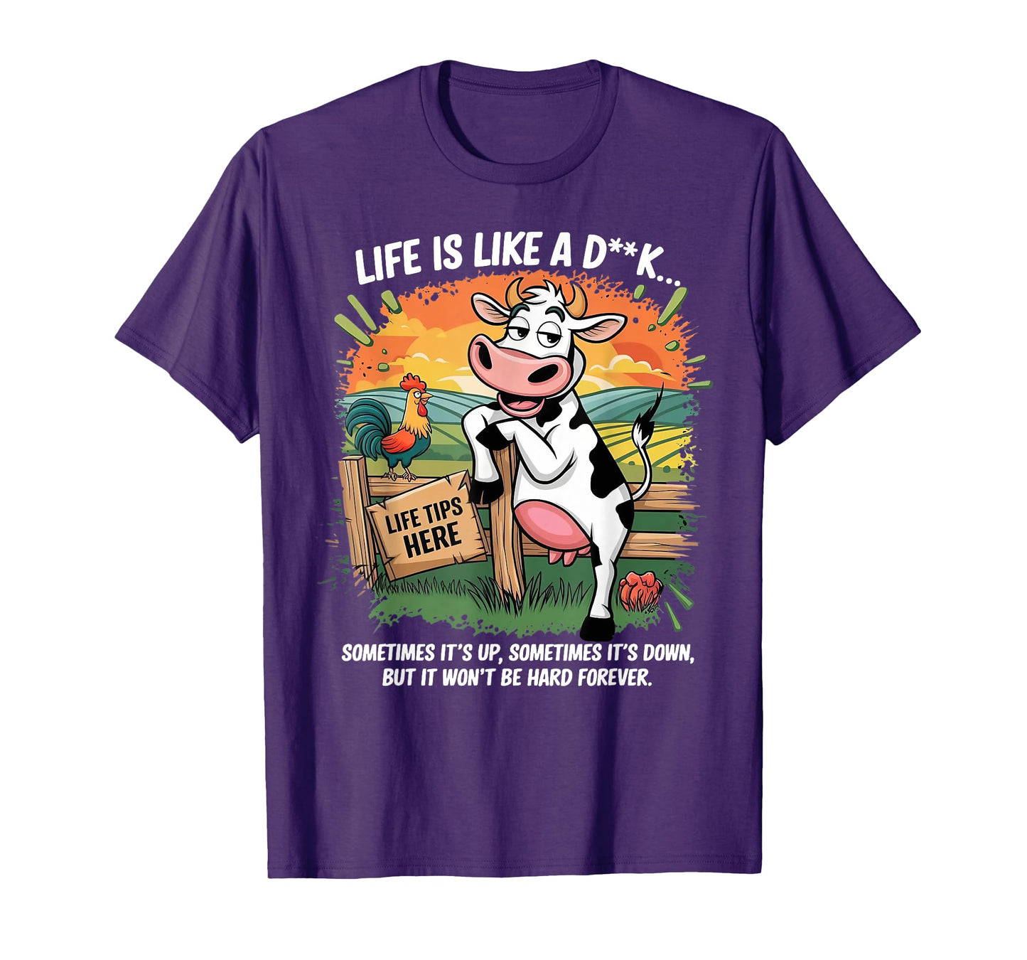 Cow Life Is Like A Dick Sometimes It's Up Sometimes Its Down T-Shirt