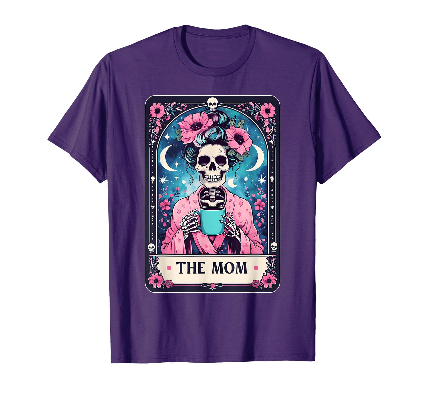 Happy Mother's Day The Mom Tarot Card Skeleton Mama Coffee T-Shirt
