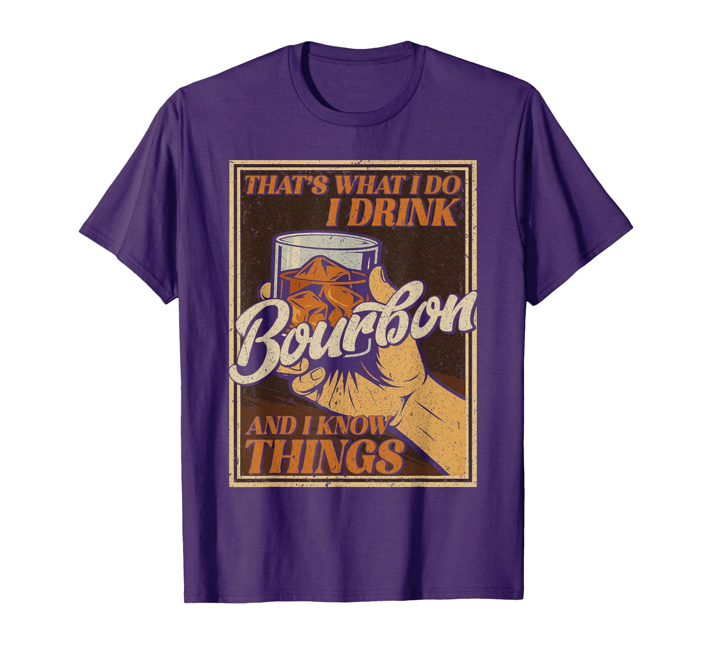 That's What I Do I Drink Bourbon And I Know Things Whiskey T-Shirt