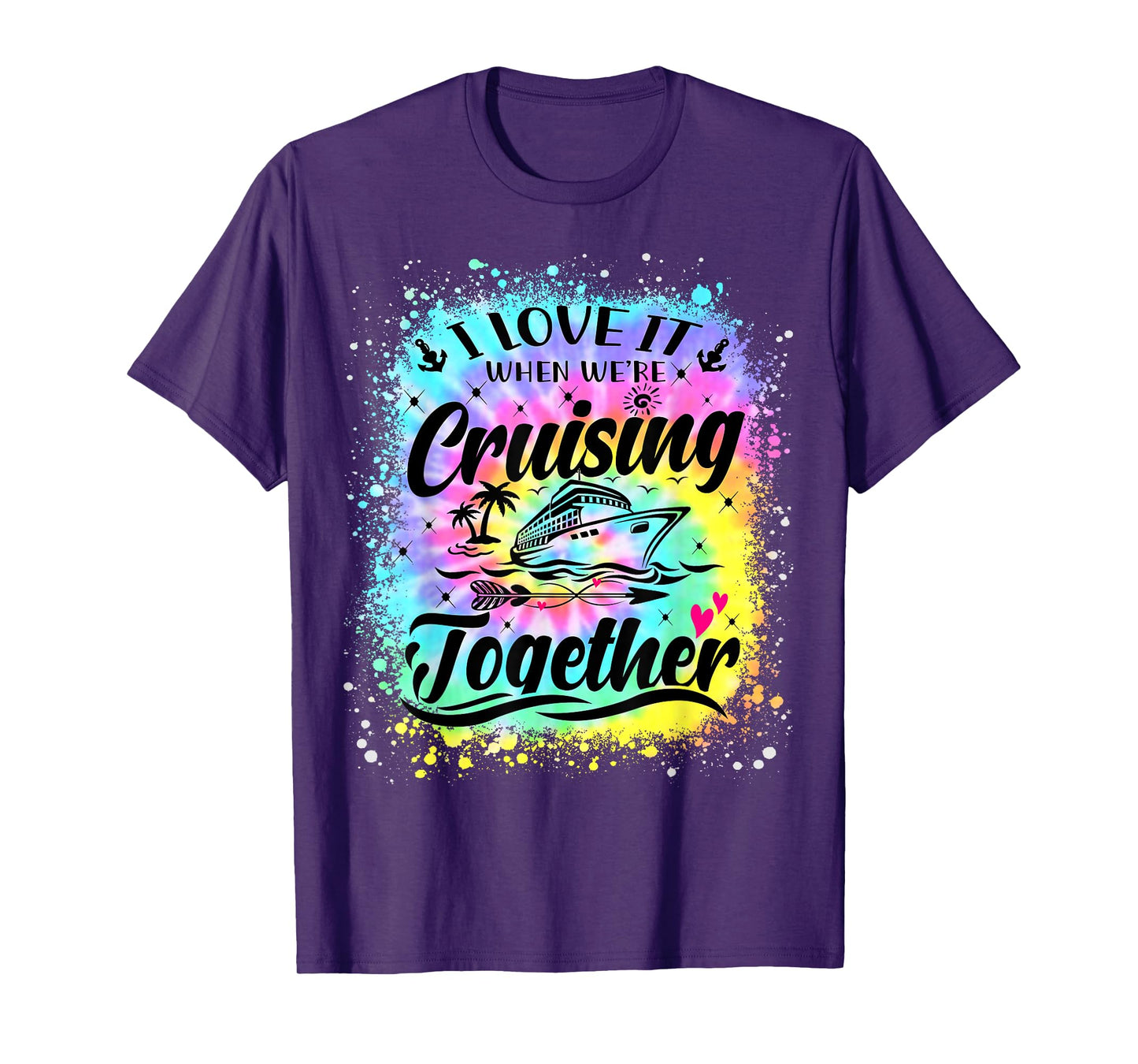 I Love It When We're Cruising Together Summer Couple Tie Dye T-Shirt