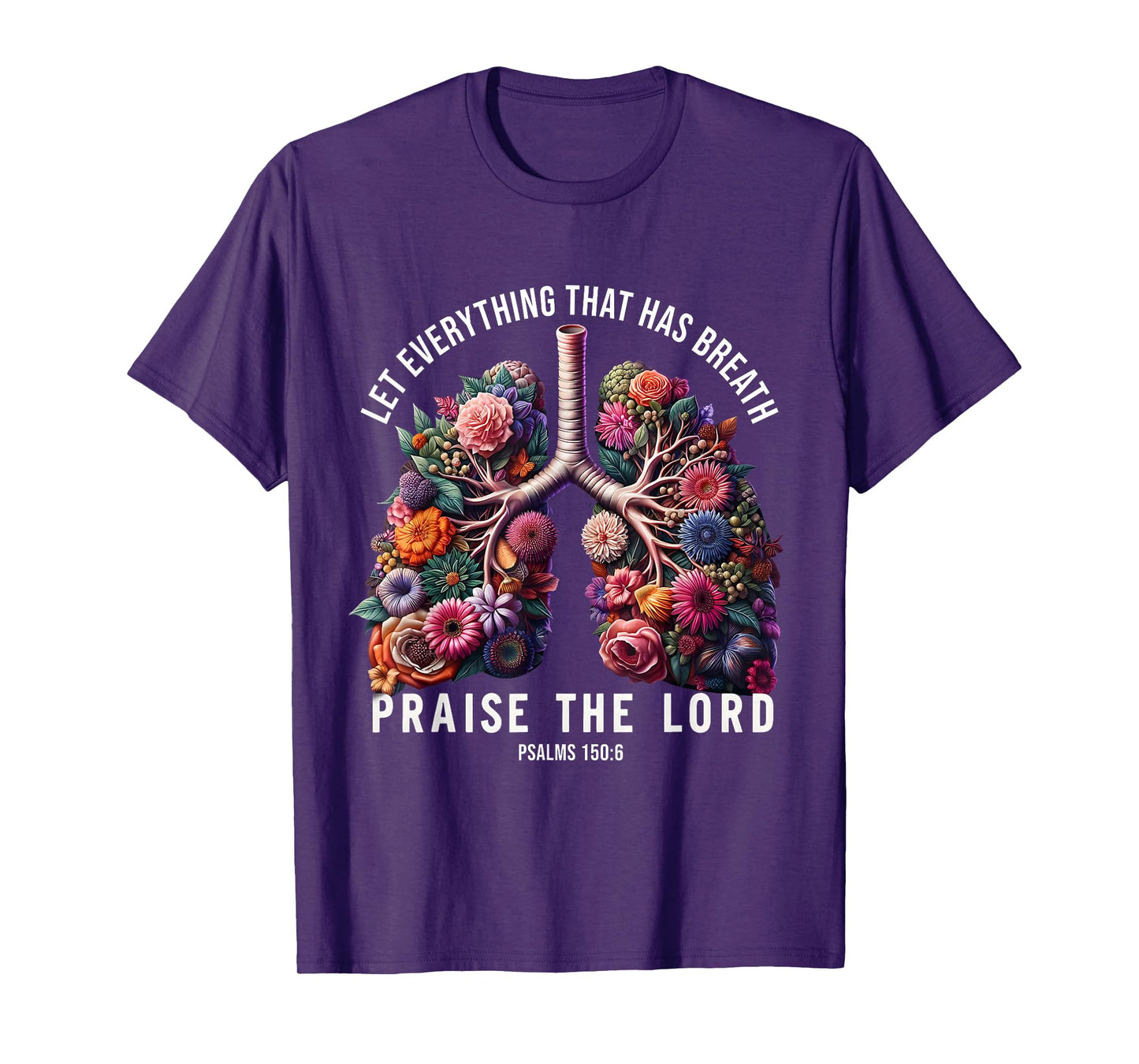 Let Everything That Has Breath Praise The Lord Tee T-Shirt