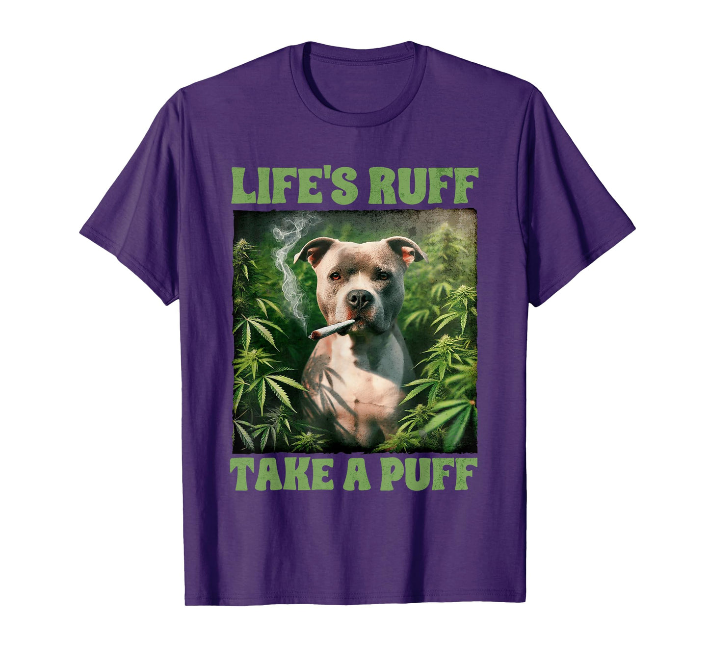 Pitbull Smoking Weed Cannabis 420 Life's Ruff Take A Puff T-Shirt