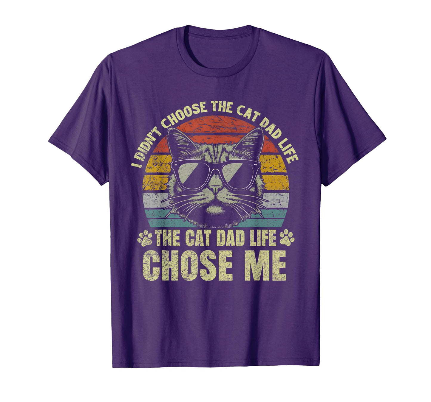 I Didn't Choose The Cat Dad Life cat Daddy T-Shirt