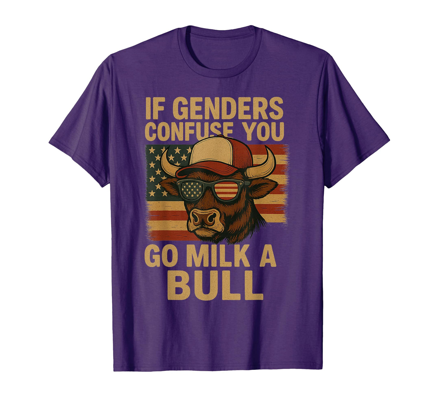 Funny if Genders Confuse You Go Milk a Bull Vintage US Flag T-Shirt