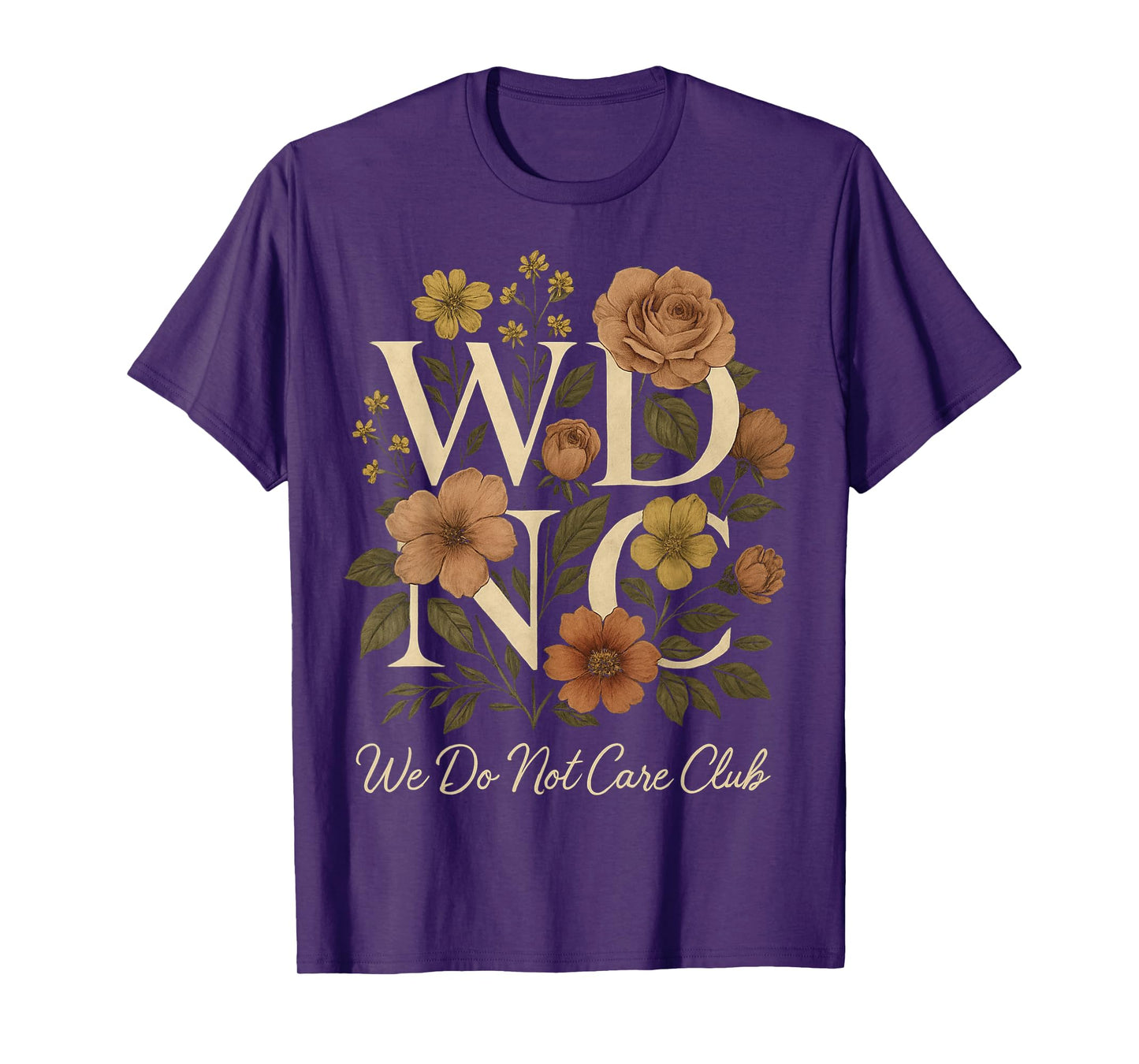 Retro Floral WDNC Club - We Do Not Care Club Women's WDNC T-Shirt