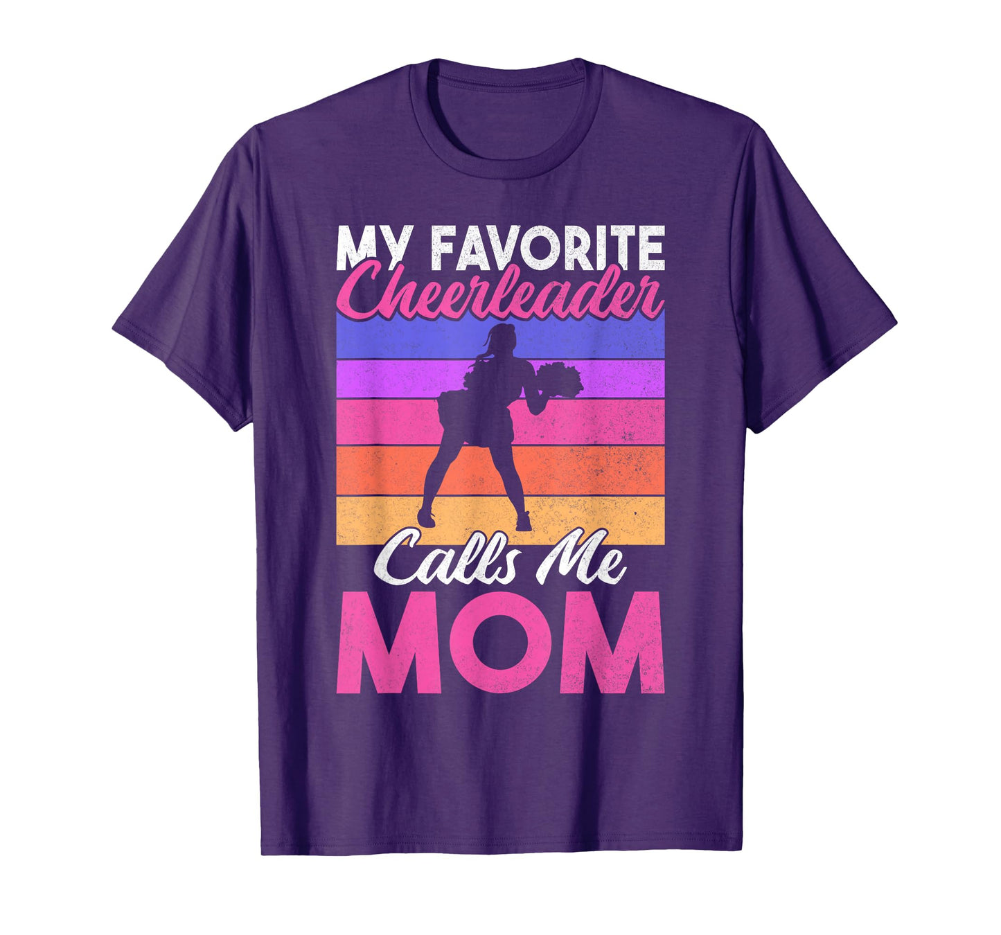My favorite Cheerleader calls me Mom of Cheerleader T-Shirt