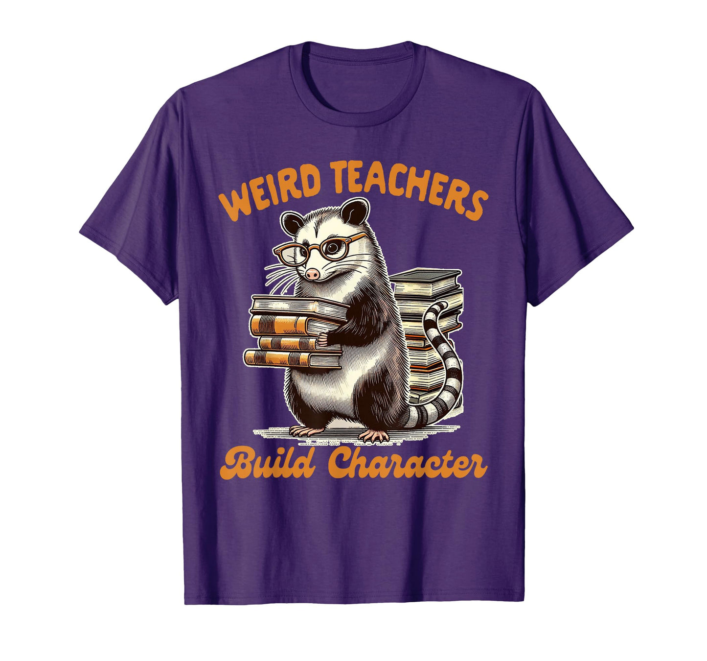 Teacher Opossum Lover Possum Weird Teachers Build Character T-Shirt