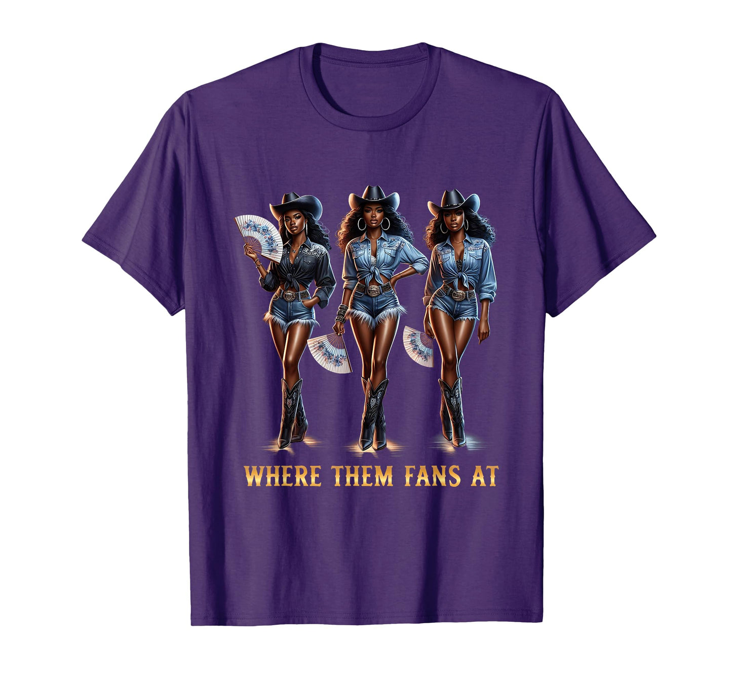 Women Girls Where Them Fans At Melanin Cowgirls Country Life T-Shirt