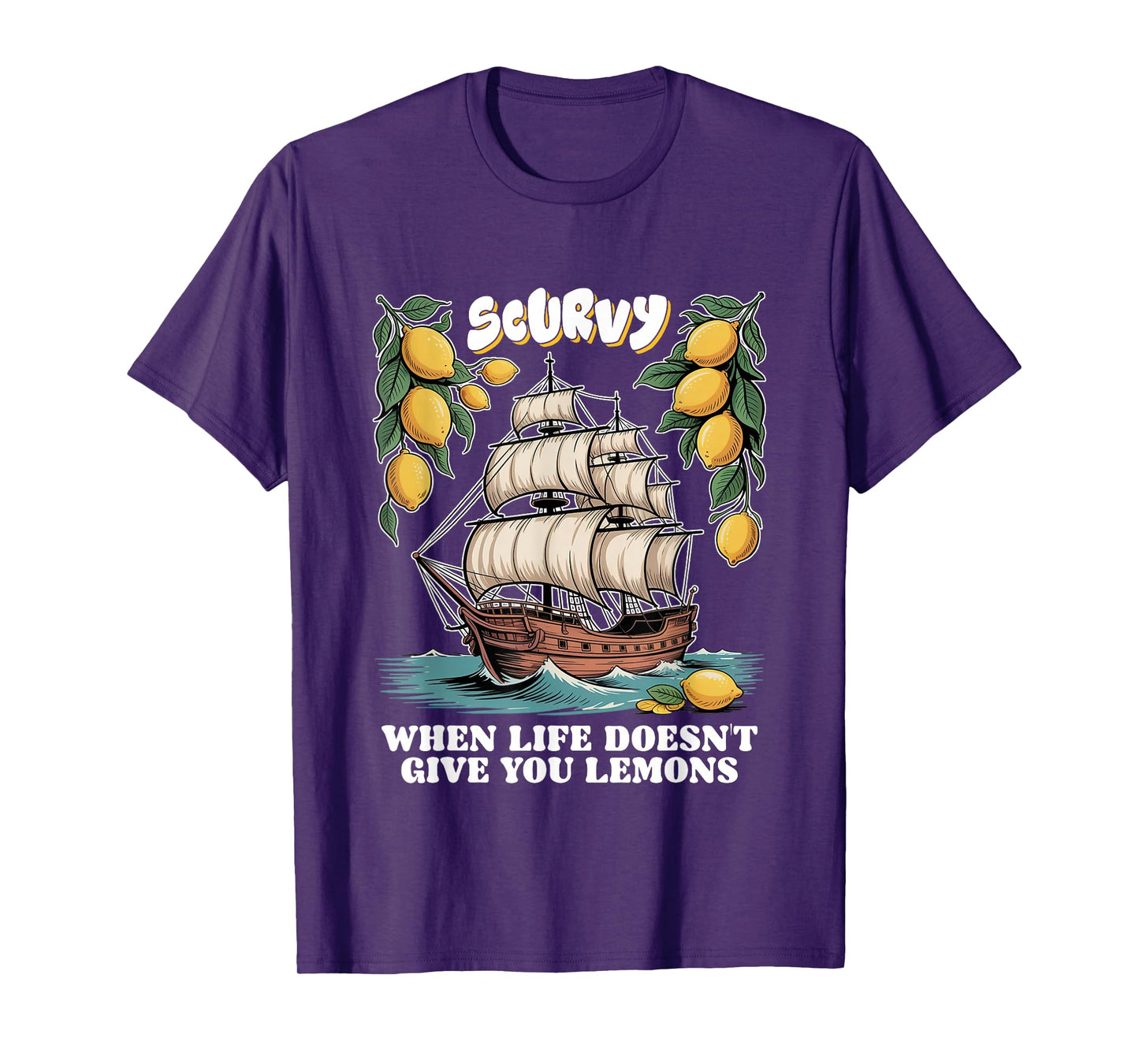 Scurvy When Life Doesn't Give You Lemons Funny Fruit Vintage T-Shirt